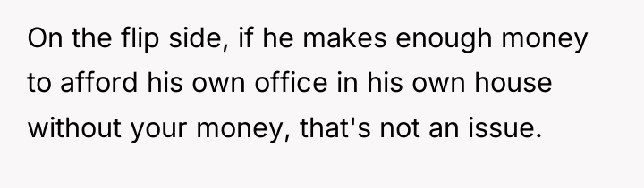 On the flip side, if he makes enough money to...