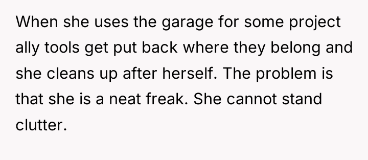 When she uses the garage for some project ally tools...