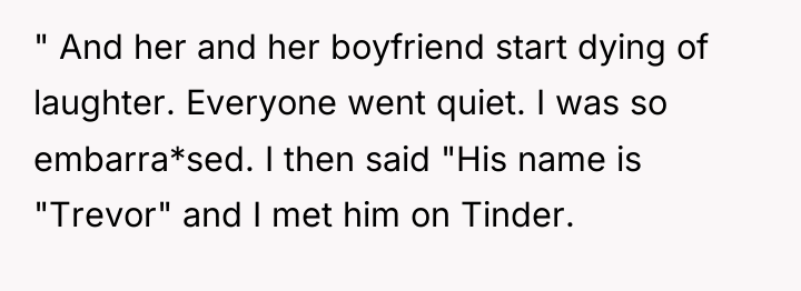 " And her and her boyfriend start dying of laughter....