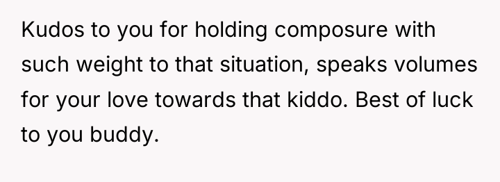 Kudos to you for holding composure with such weight to...