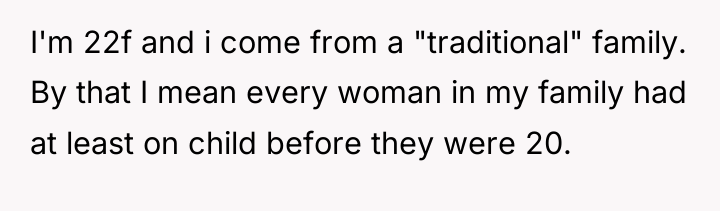 I'm 22f and i come from a "traditional" family. By...