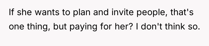 If she wants to plan and invite people, that's one...
