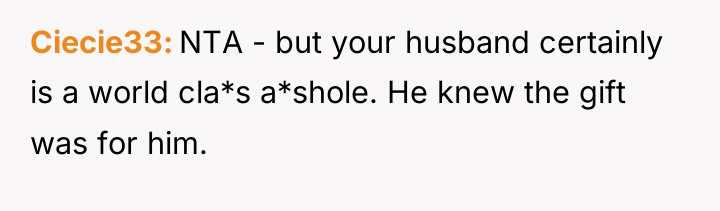 Ciecie33 NTA - but your husband certainly is a world...
