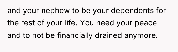 and your nephew to be your dependents for the rest...