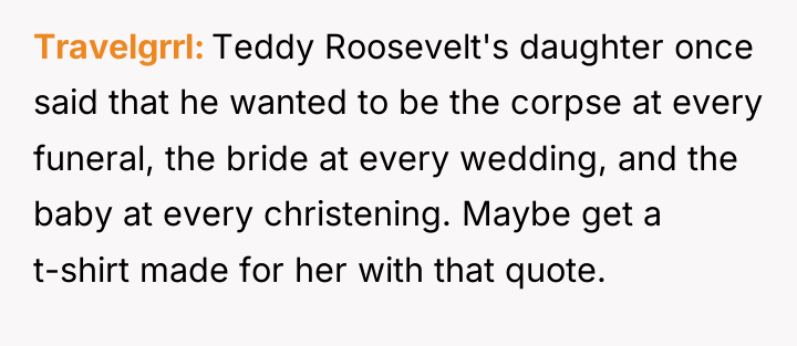 Travelgrrl Teddy Roosevelt's daughter once said that he wanted to...
