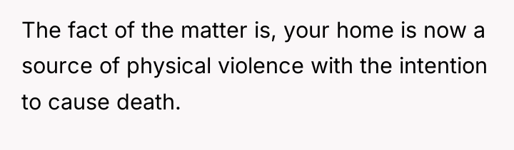 The fact of the matter is, your home is now...