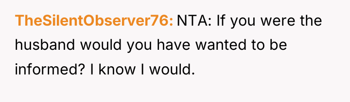 TheSilentObserver76 NTA: If you were the husband would you have...