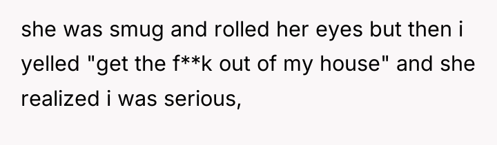 she was smug and rolled her eyes but then i...