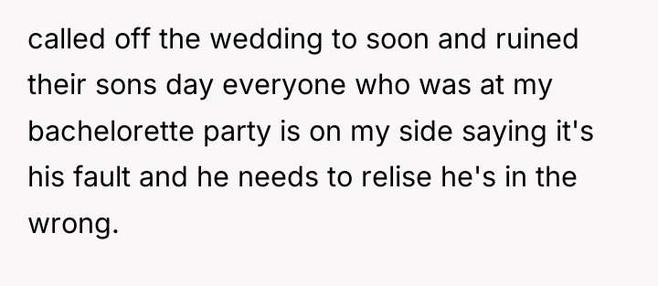 called off the wedding to soon and ruined their sons...