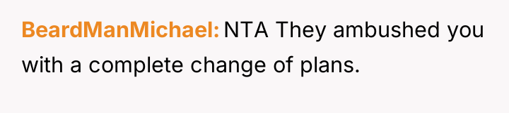 BeardManMichael NTA They ambushed you with a complete change of...