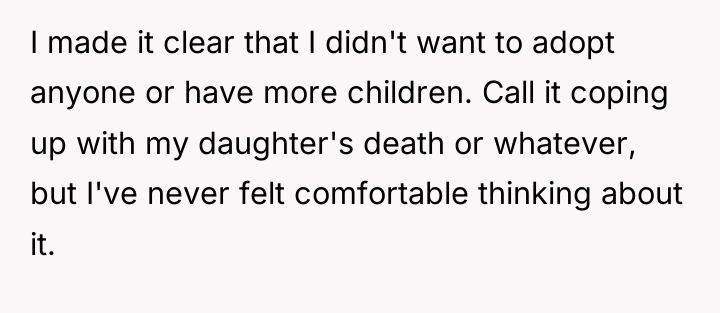 I made it clear that I didn't want to adopt...