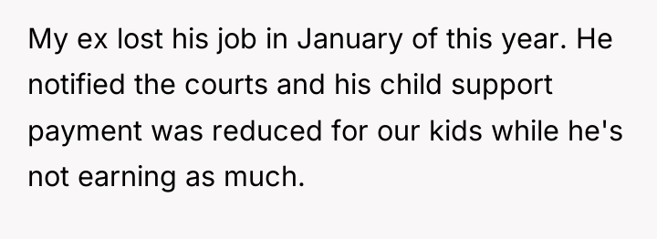 My ex lost his job in January of this year....