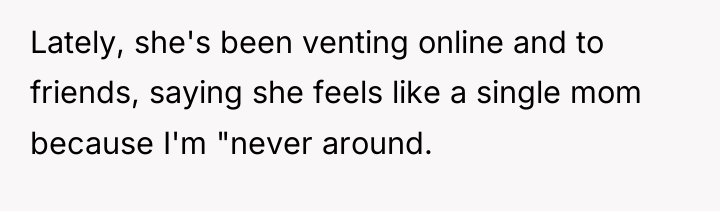 Lately, she's been venting online and to friends, saying she...