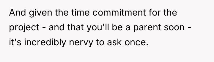 And given the time commitment for the project - and...
