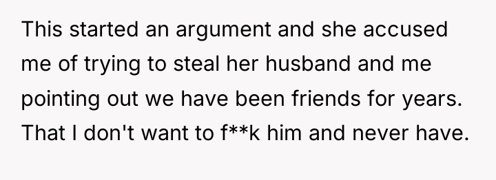 This started an argument and she accused me of trying...
