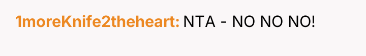1moreKnife2theheart NTA - NO NO NO!