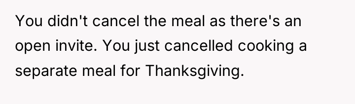 You didn't cancel the meal as there's an open invite....