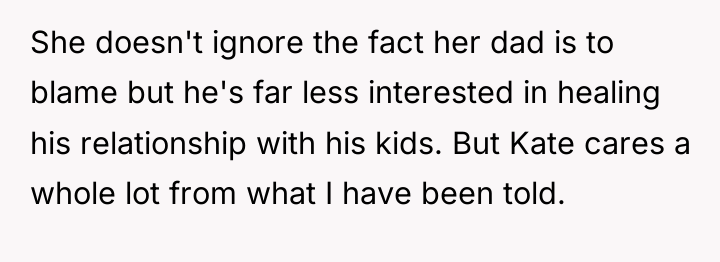 She doesn't ignore the fact her dad is to blame...