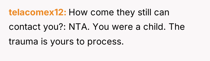 telacomex12 How come they still can contact you?: NTA. You...