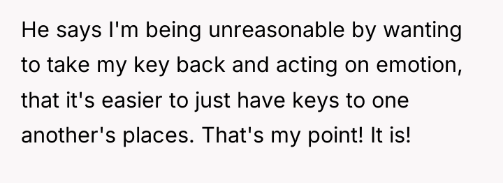 He says I'm being unreasonable by wanting to take my...