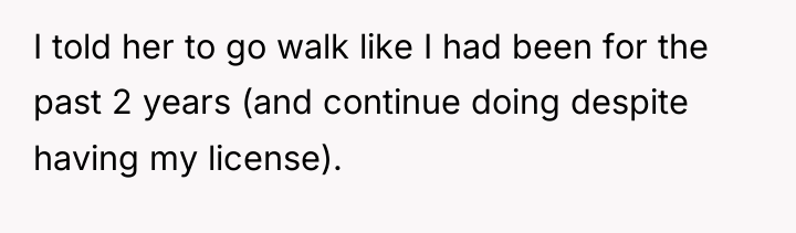 I told her to go walk like I had been...