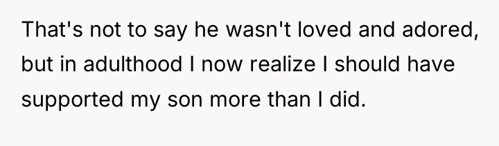 That's not to say he wasn't loved and adored, but...