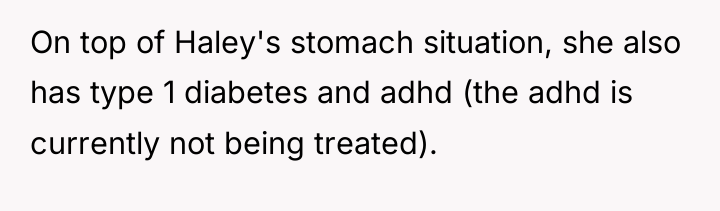 On top of Haley's stomach situation, she also has type...