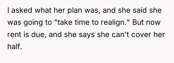 I asked what her plan was, and she said she...