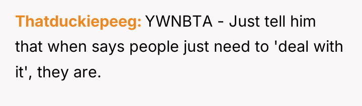 Thatduckiepeeg YWNBTA - Just tell him that when says people...