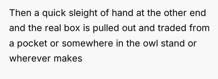 Then a quick sleight of hand at the other end...
