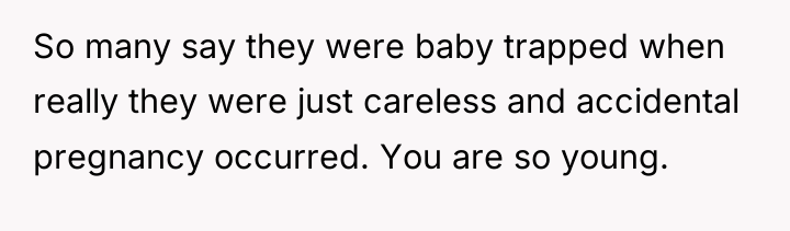 So many say they were baby trapped when really they...