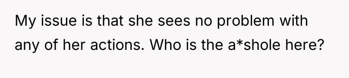 My issue is that she sees no problem with any...