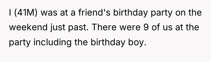 I (41M) was at a friend's birthday party on the...