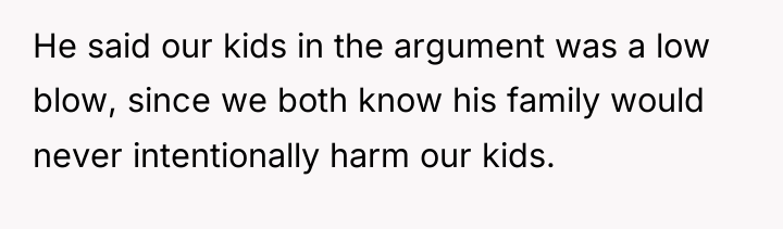 He said our kids in the argument was a low...