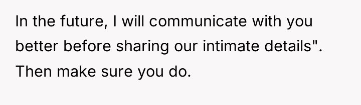 In the future, I will communicate with you better before...