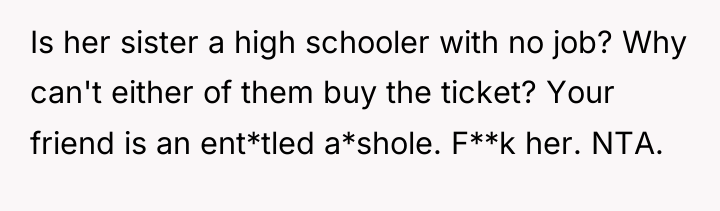 Is her sister a high schooler with no job? Why...