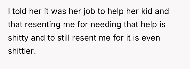 I told her it was her job to help her...