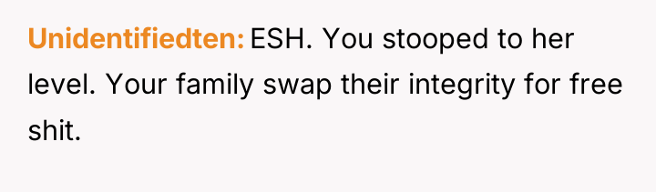 Unidentifiedten ESH. You stooped to her level. Your family swap...