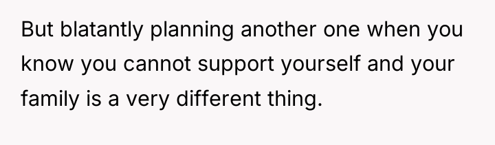 But blatantly planning another one when you know you cannot...