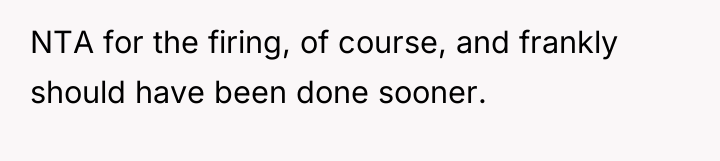 NTA for the firing, of course, and frankly should have...
