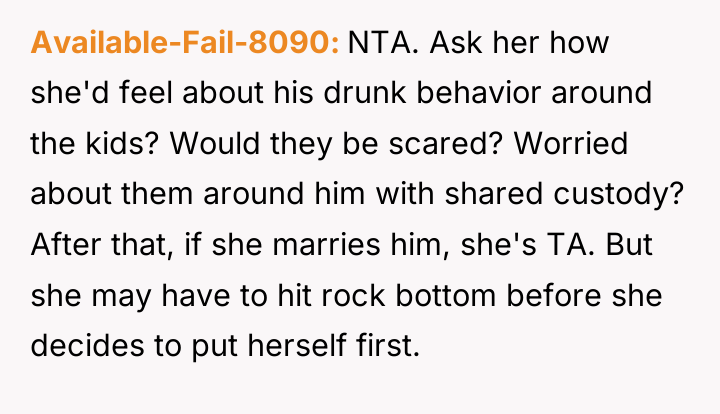 Available-Fail-8090 NTA. Ask her how she'd feel about his drunk...
