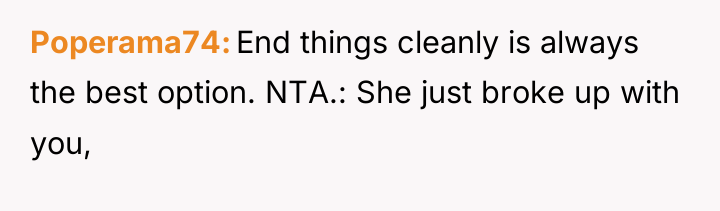 Poperama74 End things cleanly is always the best option. NTA.:...