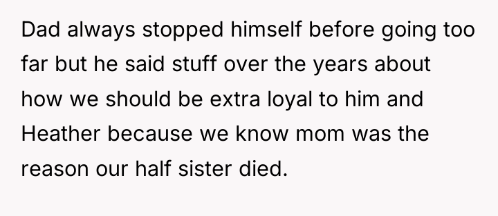 Dad always stopped himself before going too far but he...