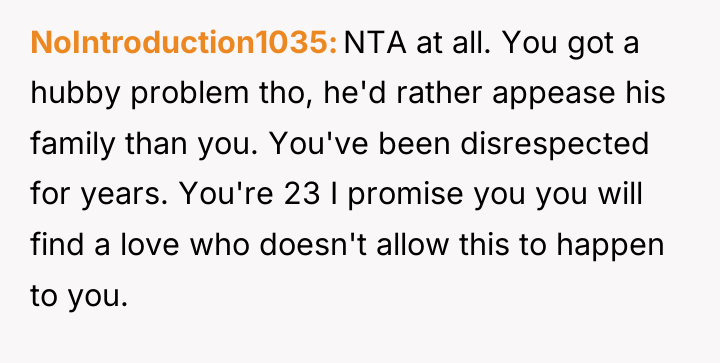NoIntroduction1035 NTA at all. You got a hubby problem tho,...