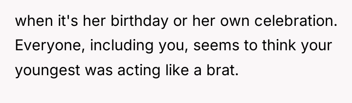when it's her birthday or her own celebration. Everyone, including...
