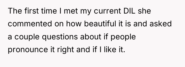 The first time I met my current DIL she commented...