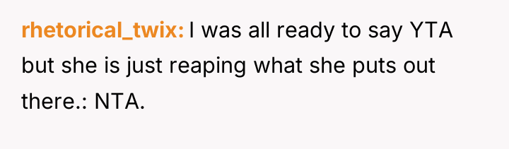 rhetorical_twix I was all ready to say YTA but she...