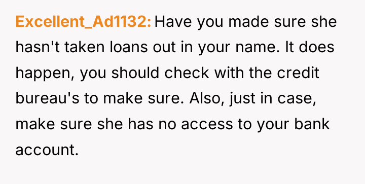 Excellent_Ad1132 Have you made sure she hasn't taken loans out...