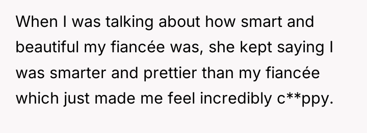 When I was talking about how smart and beautiful my...