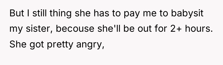 But I still thing she has to pay me to...
